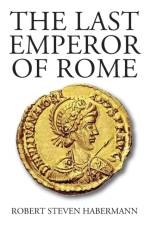 Last Emperor of Rome af Robert Steven Habermann