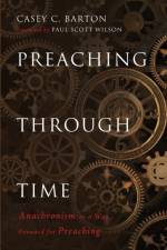 Preaching Through Time af Casey C Barton