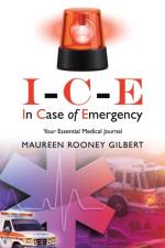 I-C-E In Case of Emergency af Maureen Rooney Gilbert