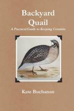 Backyard Quail af Kate Buchanan