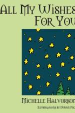All My Wishes for You af Michelle Halvorson