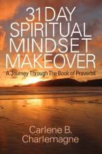 31 Day Spiritual Mindset Makeover af Carlene B Charlemagne