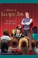 La Historia de Kickapoo John (Spanish and English) af Vicki Leary