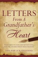 Letters From A Grandfather's Heart af Dave Babcock-Granddad