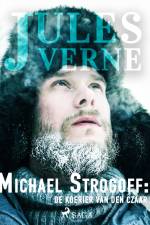 Michael Strogoff: de koerier van den Czaar af Jules Verne