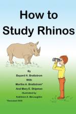 How to Study Rhinos af Bayard H Brattstrom
