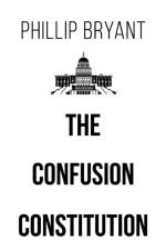 Confusion Constitution af Phillip Bryant