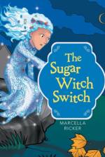 The Sugar Witch Switch af Marcella Ricker