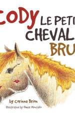 Cody Le Petit Cheval Brun af Corinne Brion