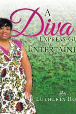 Diva's EXPRESS GUIDE TO ENTERTAINING af Lutheria Hollis