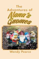 Adventures of Nana's Gnomes af Wendy Pearce