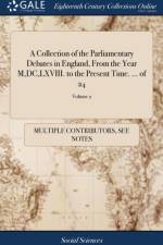 Collection of the Parliamentary Debates in England, From the Year M, DC, LXVIII. to the Present Time. ... of 24; Volume 2 af Multiple Contributors
