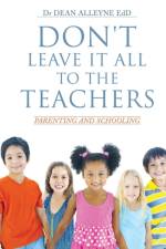 Don't Leave It All to the Teachers af Dr Dean Alleyne Edd