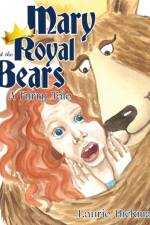 Mary and the Royal Bears af Laurie Hickman