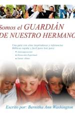 Somos el GUARDIAN DE NUESTRO HERMANO af Ann Escrito Por Bernitha Washington
