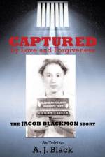 Captured by Love and Forgiveness af A J (University of Dundee) Black