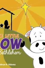 One Little Cow in Bethlehem af Kathryn N Sikkema