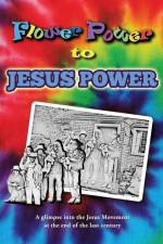 Flower Power to Jesus Power af Dan Korolyshyn