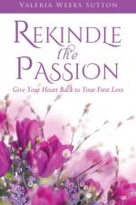 Rekindle the Passion af Valeria Weeks Sutton