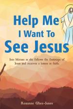 Help Me I Want to See Jesus af Roxanne Ghee-Jones