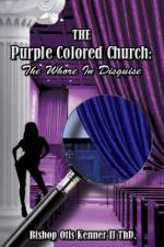 Purple Colored Church af Bishop Otis Kenner II Th D