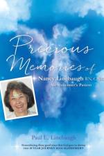 Precious Memories of Nancy Linebaugh RN, Cnm an Alzheimer's Patient af Paul E Linebaugh
