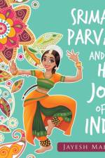 Srimati Parvati and Her Joys of India af Jayesh Mahtani
