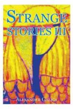 Strange Stories III af Alexander Galica