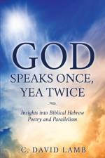 God Speaks Once, Yea Twice af C David Lamb