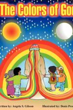 Colors of God af Angela S Gibson