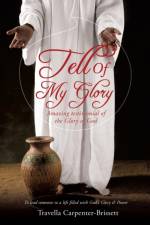 Tell of My Glory af Travella Carpenter-Brissett