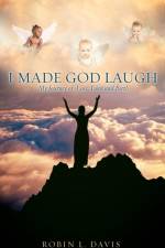 I Made God Laugh af Robin L Davis