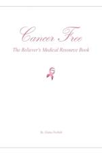 Cancer Free af Elaine Pechnik