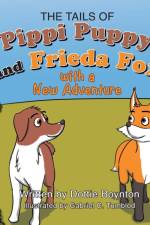 Tails of Pippi Pippy and Frieda Fox with a New Adventure af Dottie Boynton
