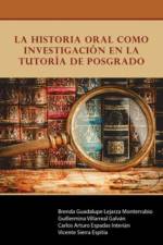 La historia oral como investigacion en la Tutoria de Posgrado af Lejarza Villarreal Espadas Sierra