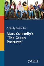 Study Guide for Marc Connelly's the Green Pastures af Cengage Learning Gale