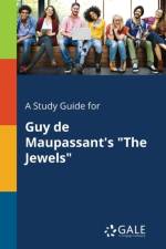 A Study Guide for Guy De Maupassant's 