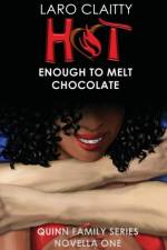 Hot Enough to Melt Chocolate af Laro Claitty
