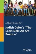 Study Guide for Judith Cofer's the Latin Deli af Cengage Learning Gale