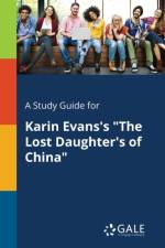 Study Guide for Karin Evans's the Lost Daughter's of China af Cengage Learning Gale
