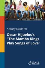Study Guide for Oscar Hijuelos's the Mambo Kings Play Songs of Love af Cengage Learning Gale
