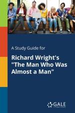 Study Guide for Richard Wright's the Man Who Was Almost a Man af Cengage Learning Gale