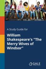 Study Guide for William Shakespeare's The Merry Wives of Windsor af Cengage Learning Gale