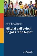 Study Guide for Nikolai Vail'evitch Gogol's the Nose af Cengage Learning Gale
