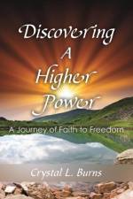 Discovering A Higher Power af Crystal L Burns