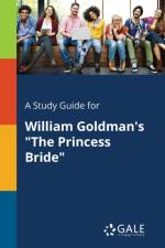 A Study Guide for William Goldman's 