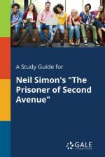 A Study Guide for Neil Simon's The Prisoner of Second Avenue af Cengage Learning Gale