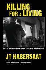 Killing For A Living af JT Habersaat