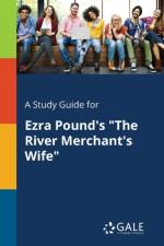 Study Guide for Ezra Pound's the River Merchant's Wife af Cengage Learning Gale