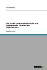 Bilderbucher. Ihre entwicklungspsychologische und padagogische Funktion af Sandra Kleine